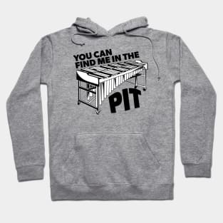 You Can Find Me in the Pit // Funny Vibraphone // Retro Marching Band Front Ensemble Hoodie